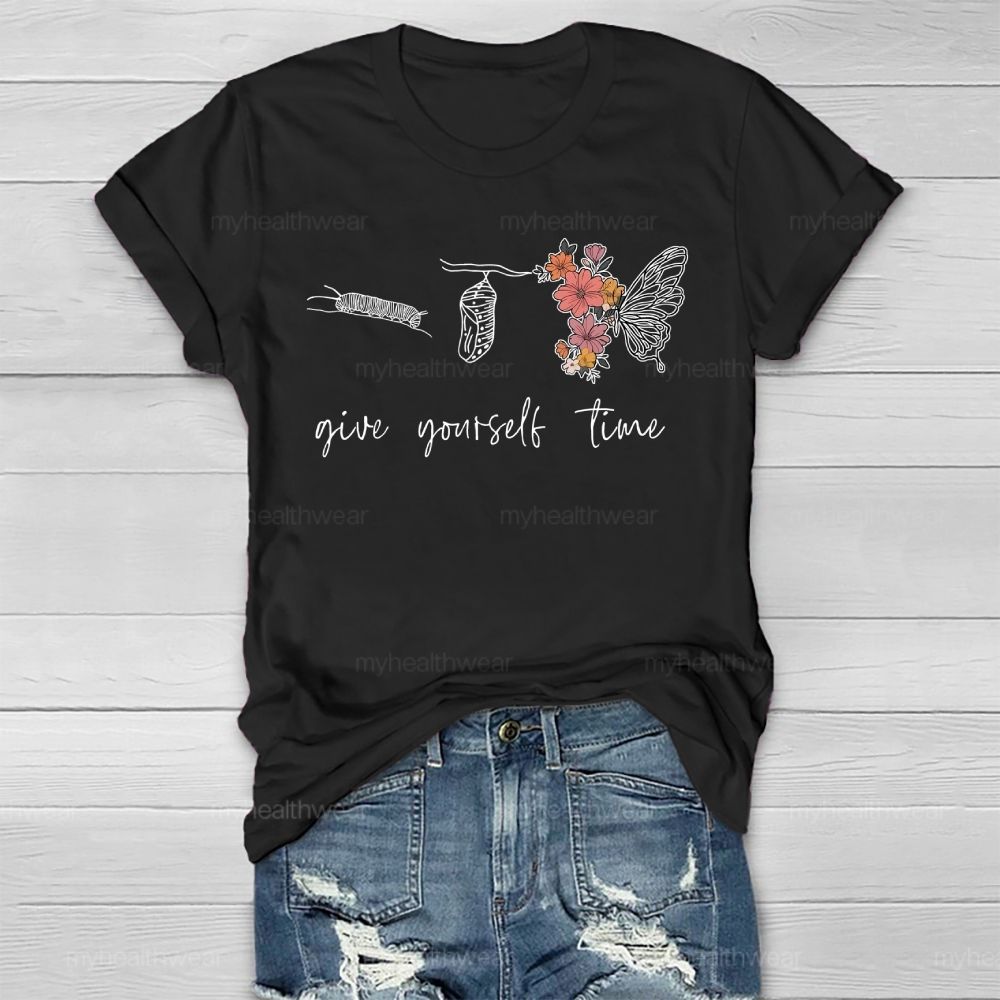 Give Youself Time Butterfly Healthwear T-shirt