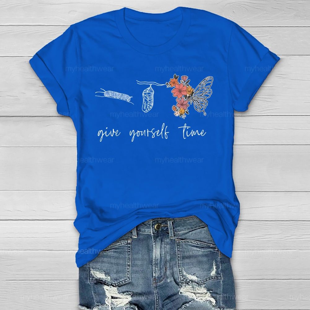 Give Youself Time Butterfly Healthwear T-shirt