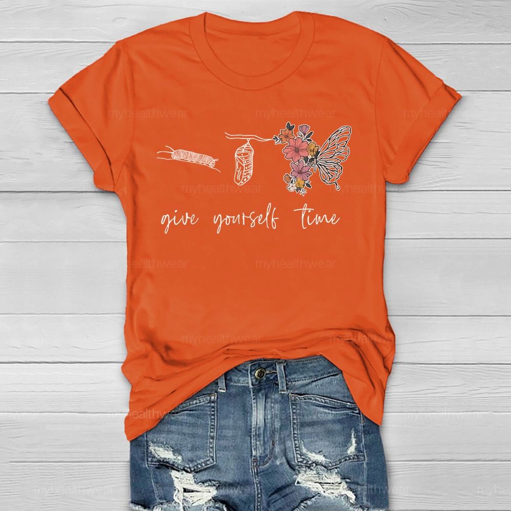 Give Youself Time Butterfly Healthwear T-shirt
