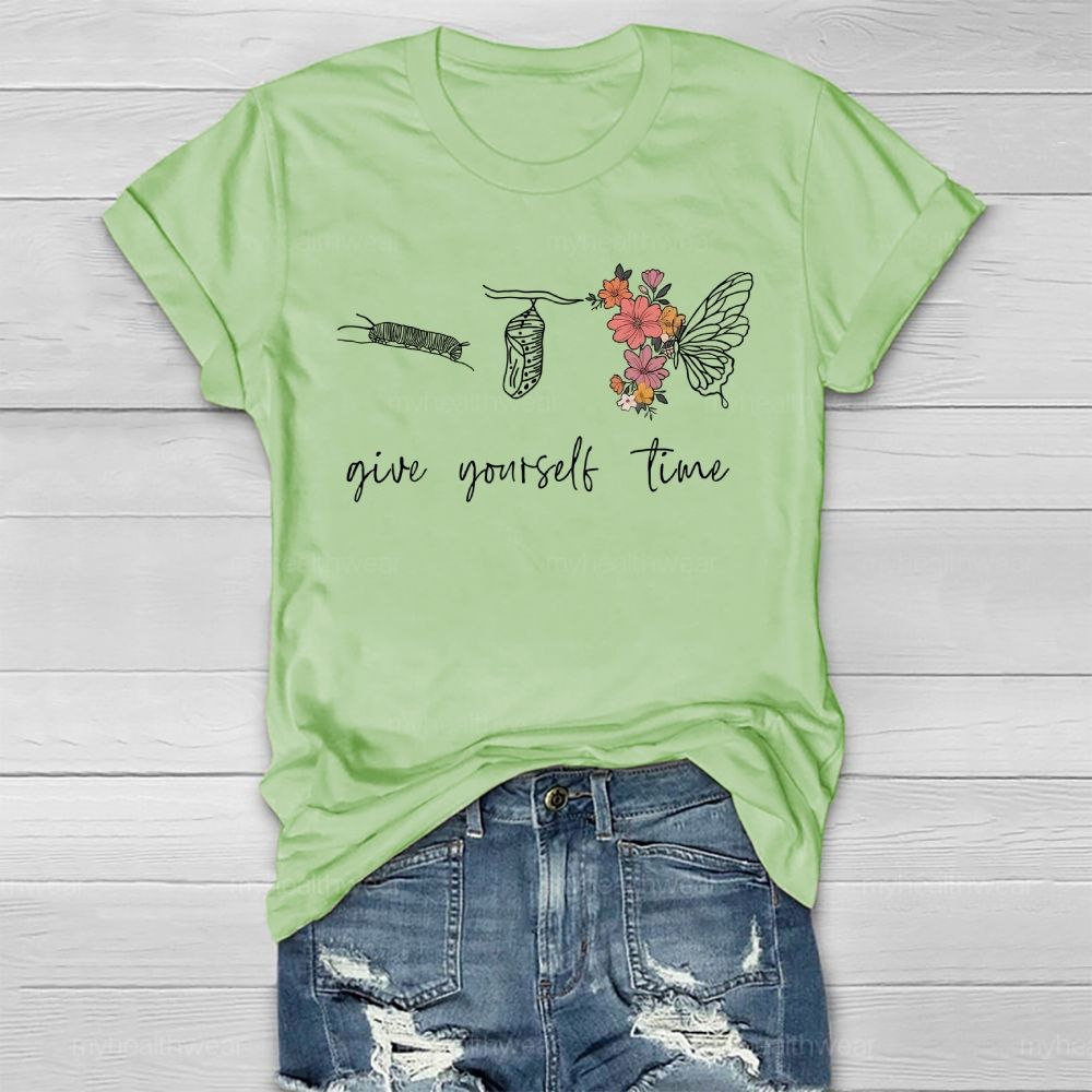 Give Youself Time Butterfly Healthwear T-shirt