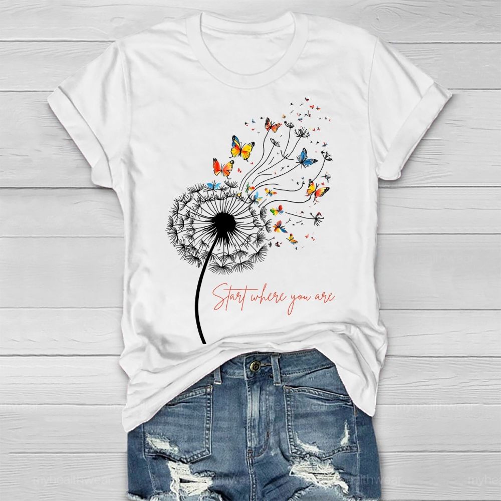 Start Where You Are Dandelion Healthwear T-shirt