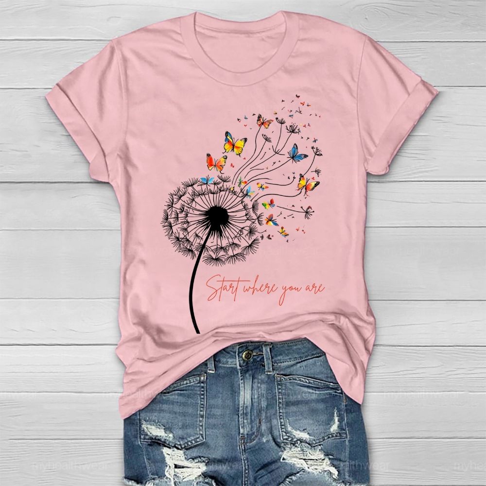 Start Where You Are Dandelion Healthwear T-shirt