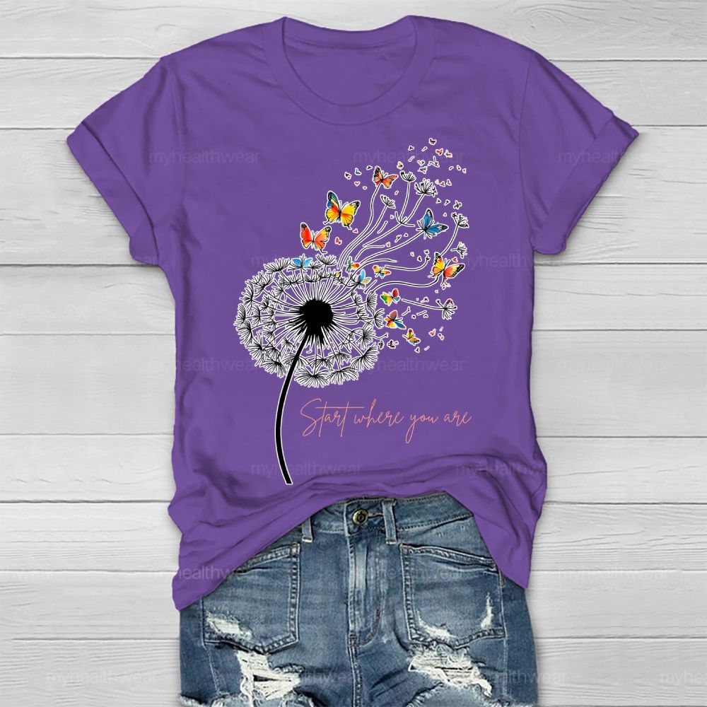 Start Where You Are Dandelion Healthwear T-shirt