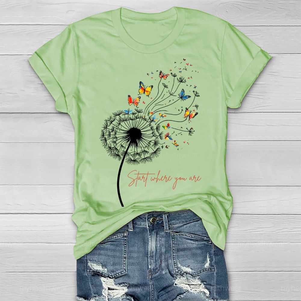 Start Where You Are Dandelion Healthwear T-shirt
