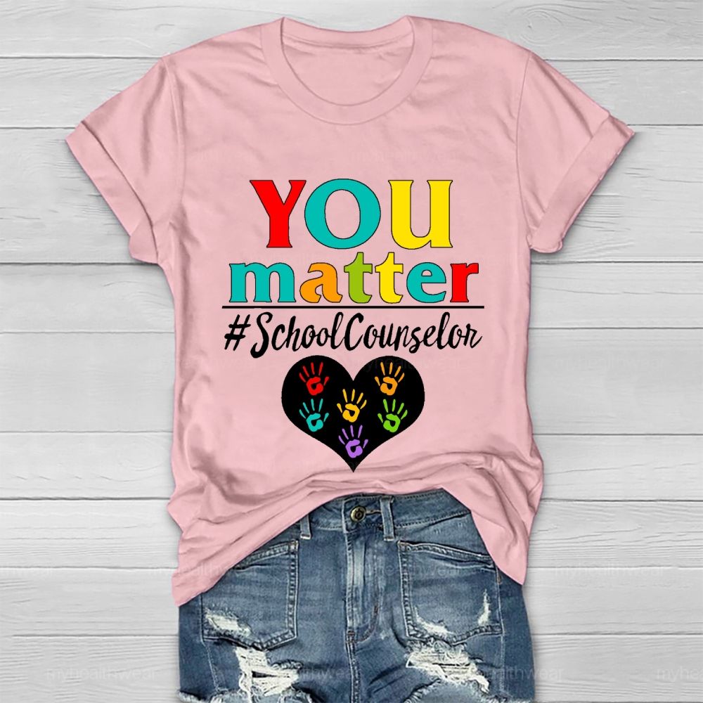 You Matter School Counselor Healthwear T-shirt