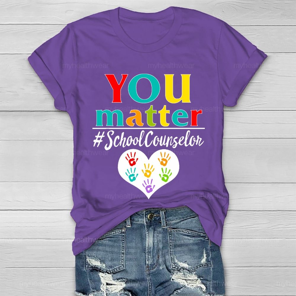 You Matter School Counselor Healthwear T-shirt