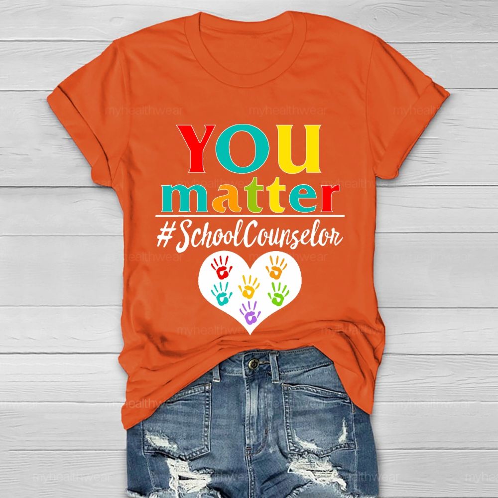 You Matter School Counselor Healthwear T-shirt