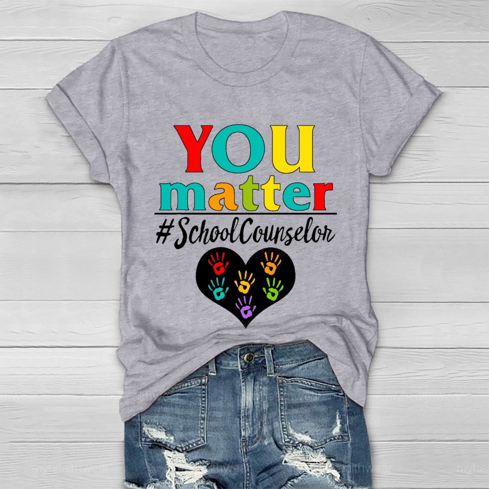You Matter School Counselor Healthwear T-shirt