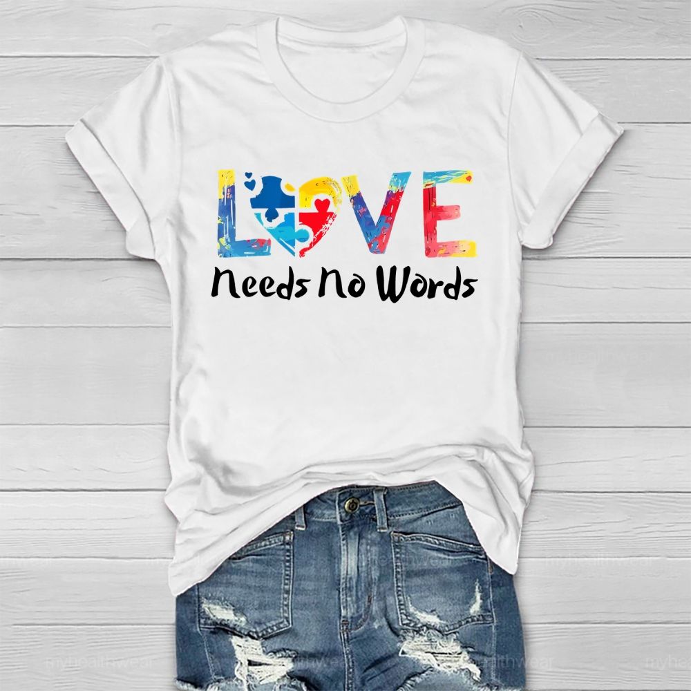 Love Needs No Words Autism Awareness Colorful Letters Healthwear T-shirt