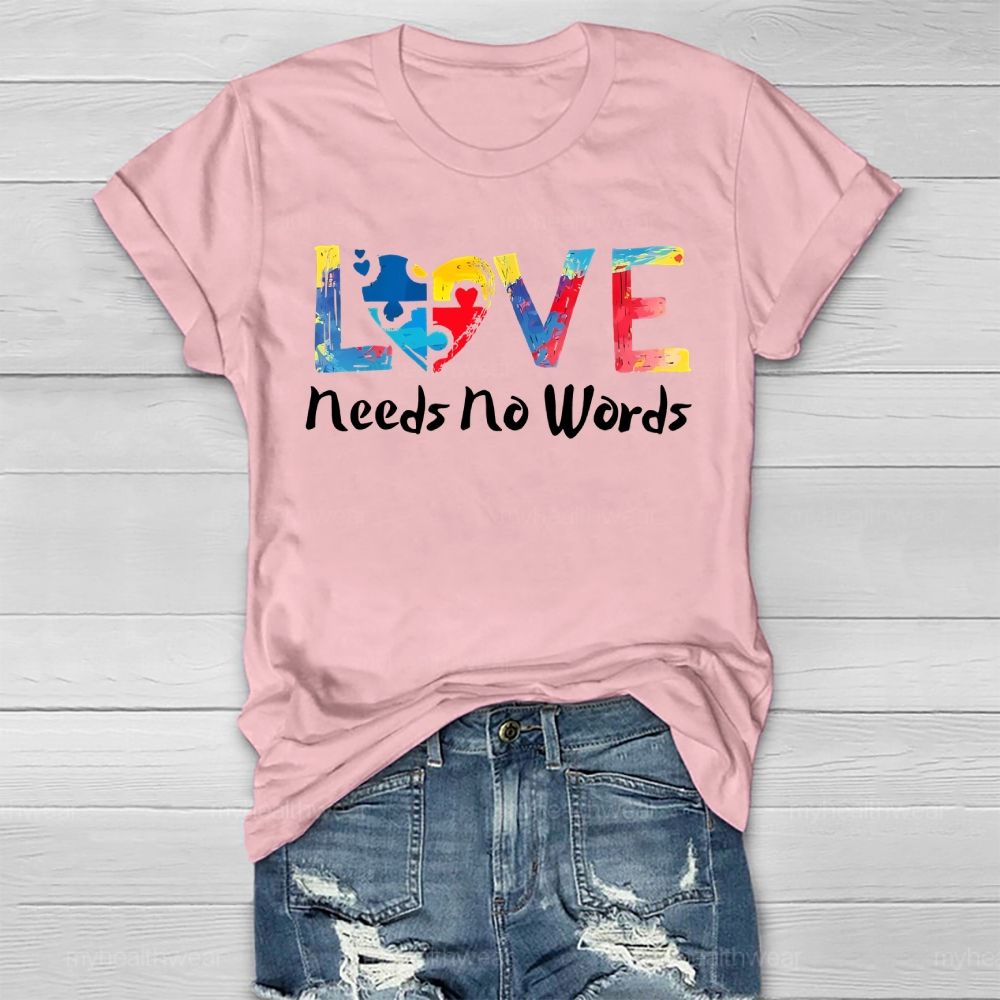 Love Needs No Words Autism Awareness Colorful Letters Healthwear T-shirt