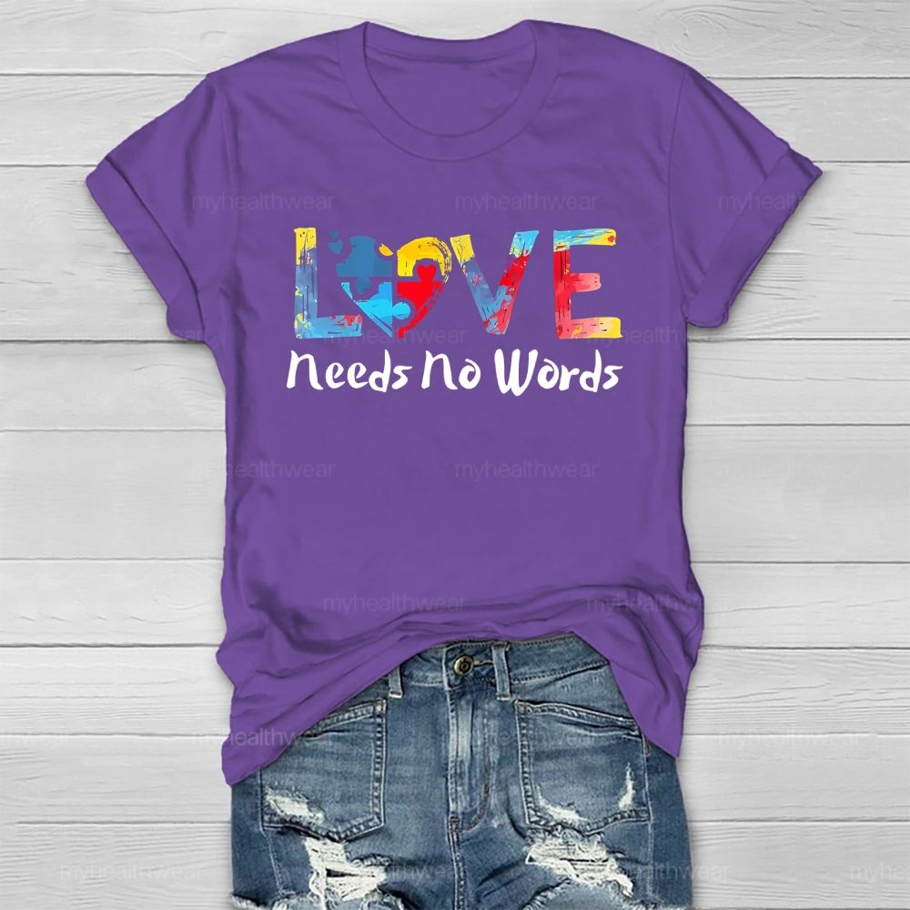 Love Needs No Words Autism Awareness Colorful Letters Healthwear T-shirt