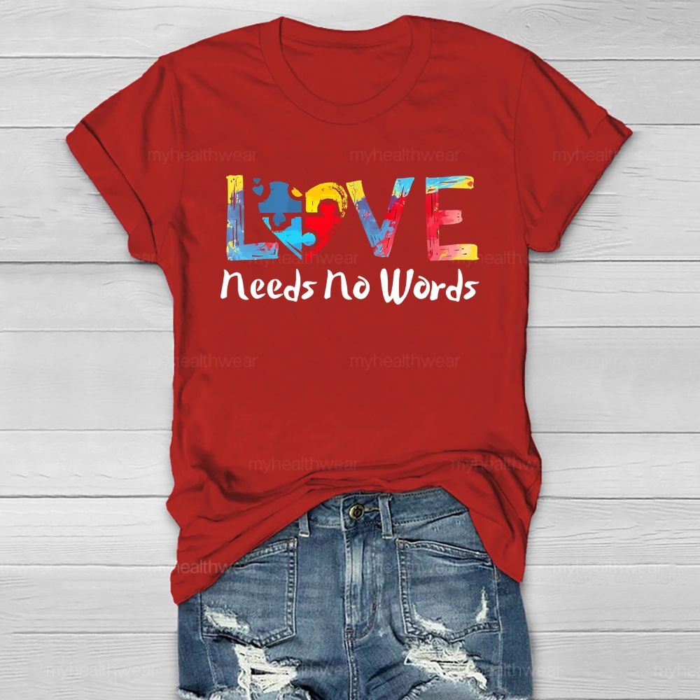 Love Needs No Words Autism Awareness Colorful Letters Healthwear T-shirt