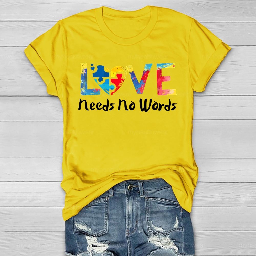 Love Needs No Words Autism Awareness Colorful Letters Healthwear T-shirt