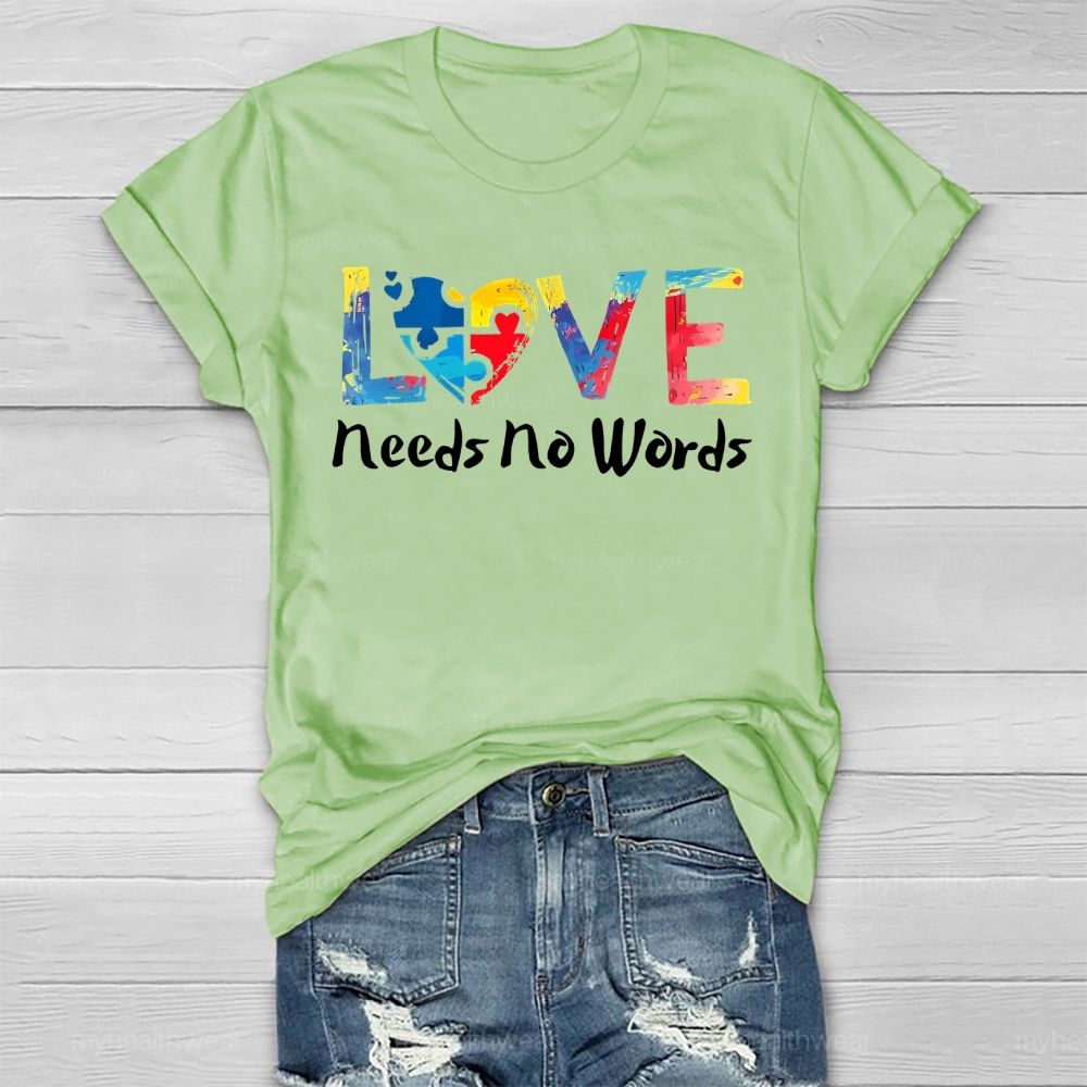 Love Needs No Words Autism Awareness Colorful Letters Healthwear T-shirt