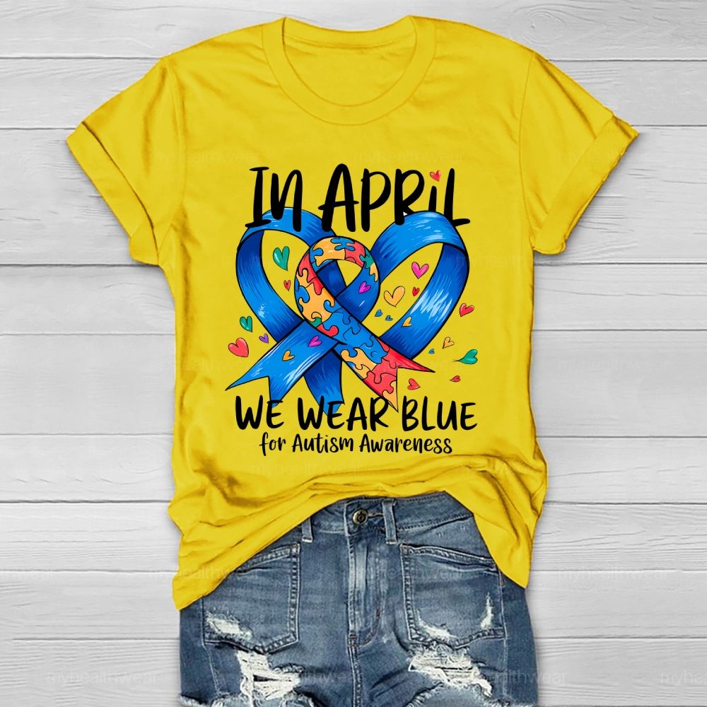 In April We Wear Blue For Autism Awareness Blue Ribbon Puzzle Healthwear T-shirt