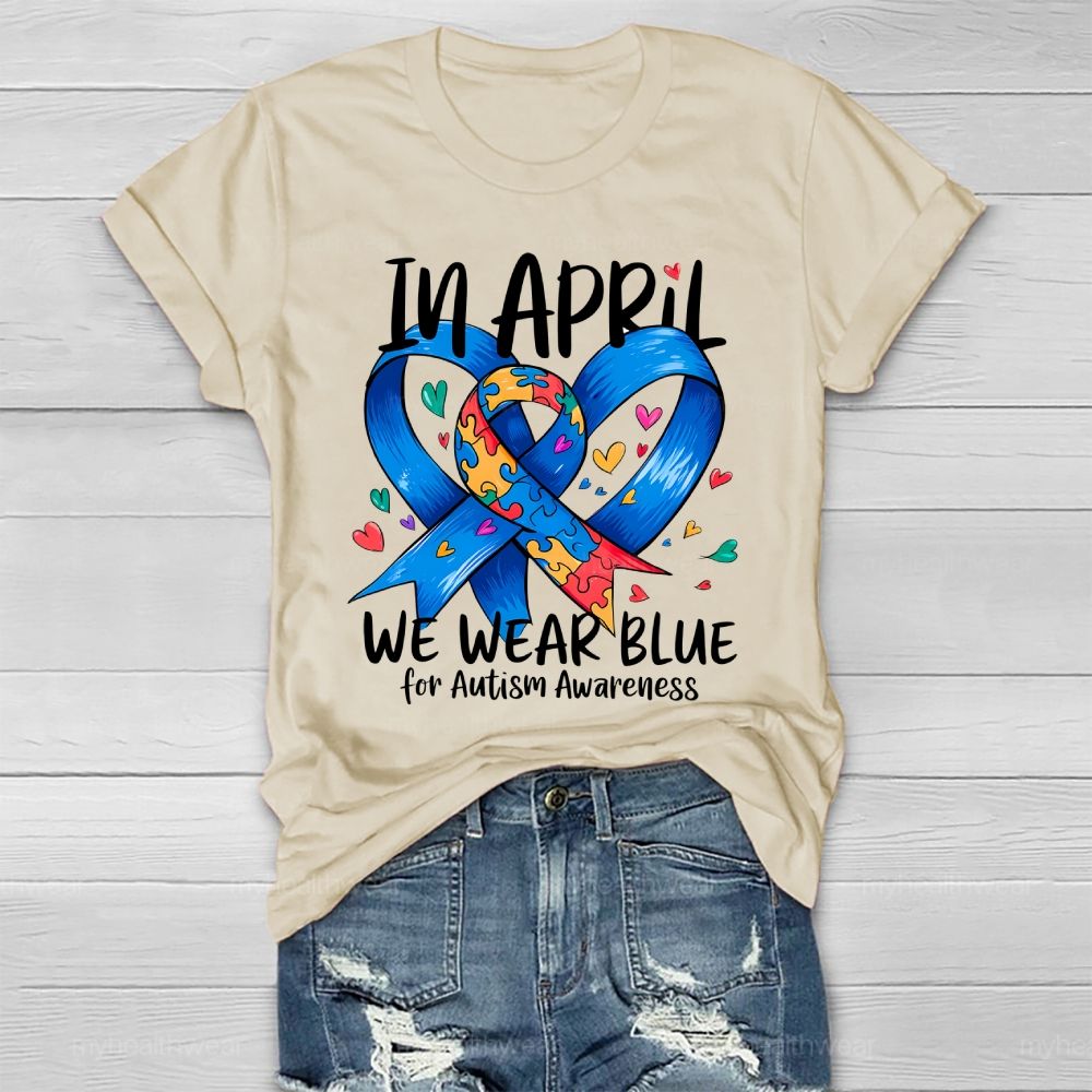 In April We Wear Blue For Autism Awareness Blue Ribbon Puzzle Healthwear T-shirt
