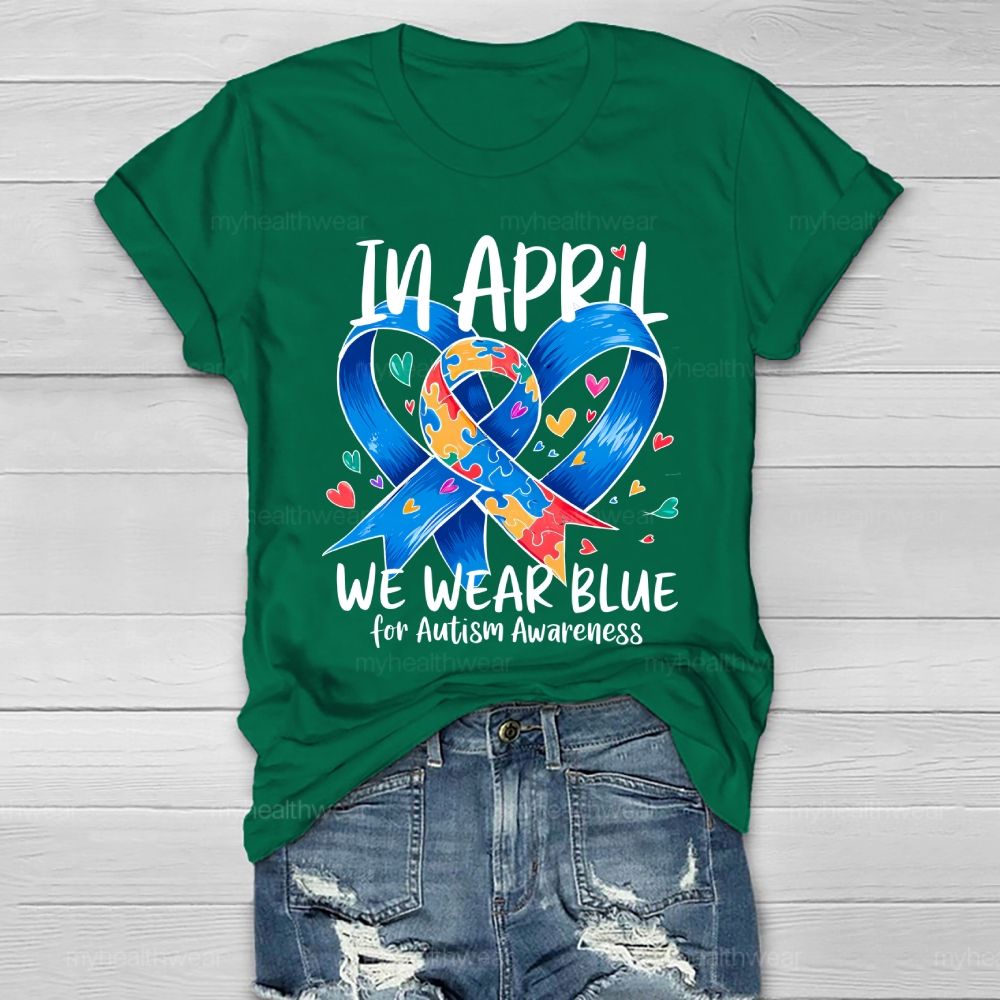 In April We Wear Blue For Autism Awareness Blue Ribbon Puzzle Healthwear T-shirt