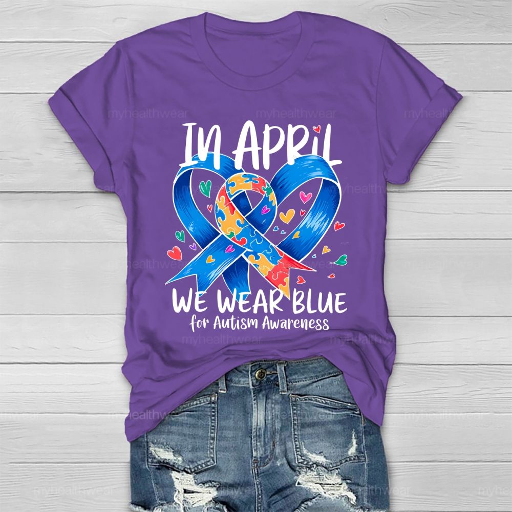 In April We Wear Blue For Autism Awareness Blue Ribbon Puzzle Healthwear T-shirt