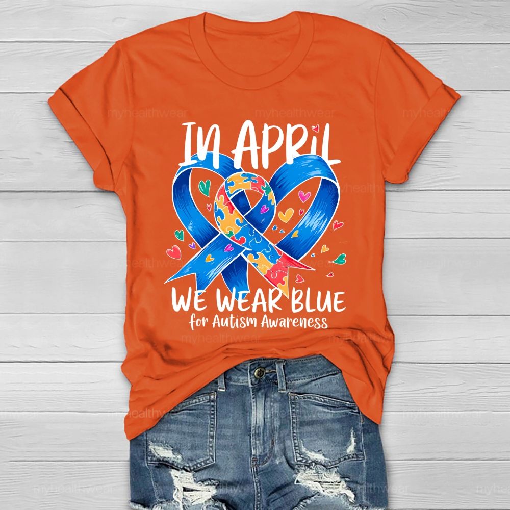 In April We Wear Blue For Autism Awareness Blue Ribbon Puzzle Healthwear T-shirt