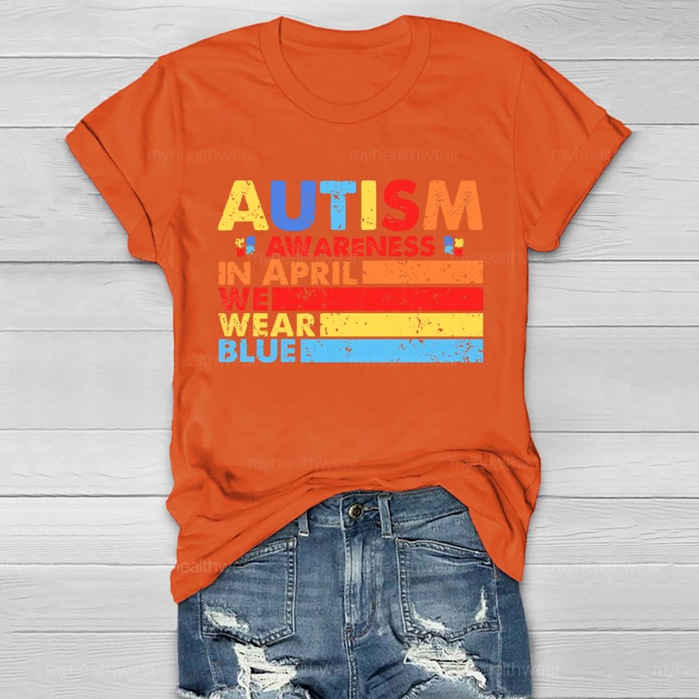 In April We Wear Blue Autism Awareness Colorful lines Healthwear T-shirt