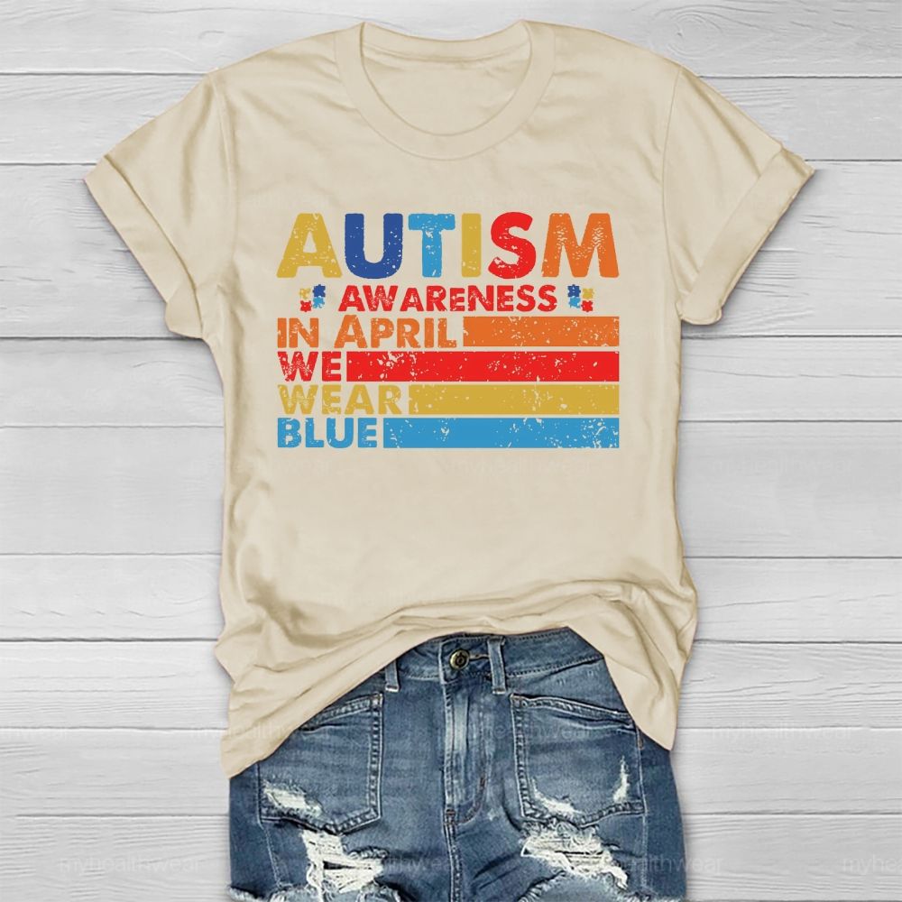 In April We Wear Blue Autism Awareness Colorful lines Healthwear T-shirt