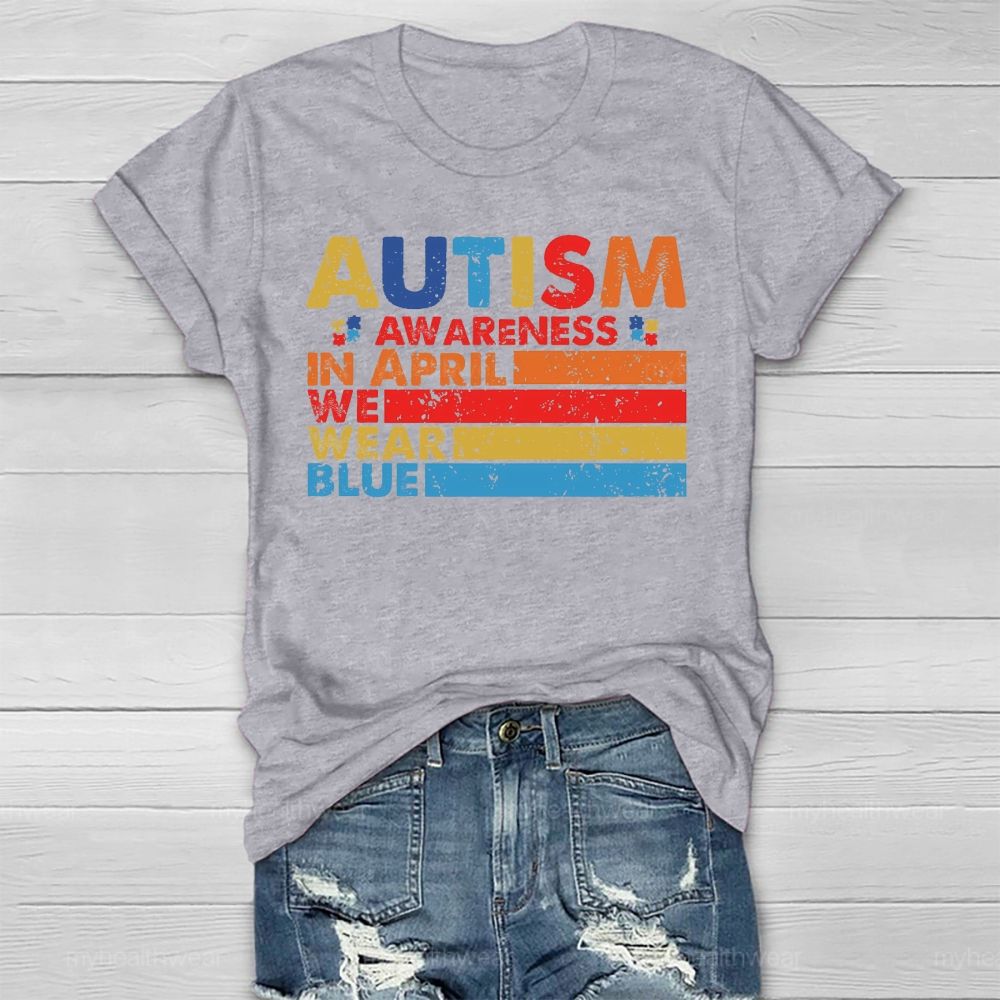 In April We Wear Blue Autism Awareness Colorful lines Healthwear T-shirt