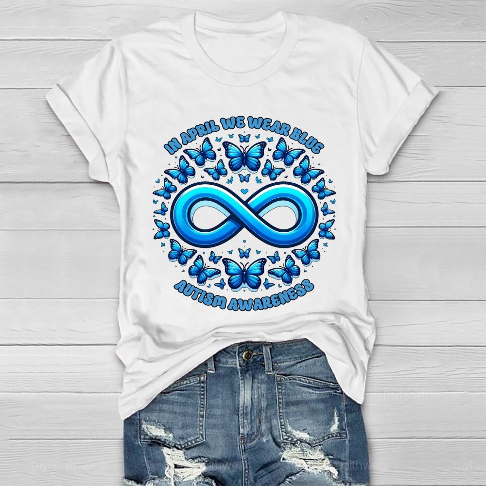 In April We Wear Blue Autism Awareness Blue Butterfly Healthwear T-shirt
