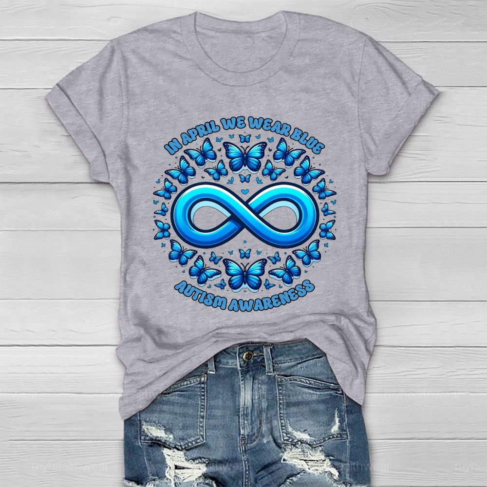 In April We Wear Blue Autism Awareness Blue Butterfly Healthwear T-shirt