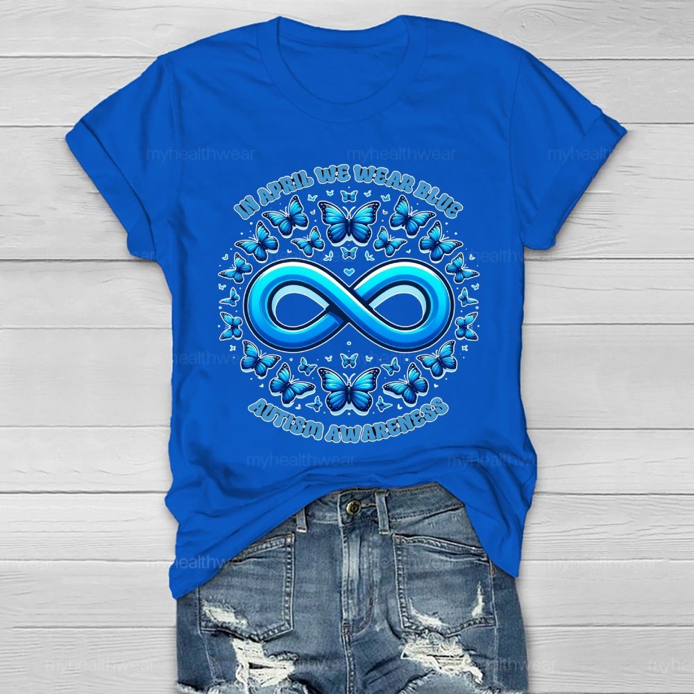 In April We Wear Blue Autism Awareness Blue Butterfly Healthwear T-shirt