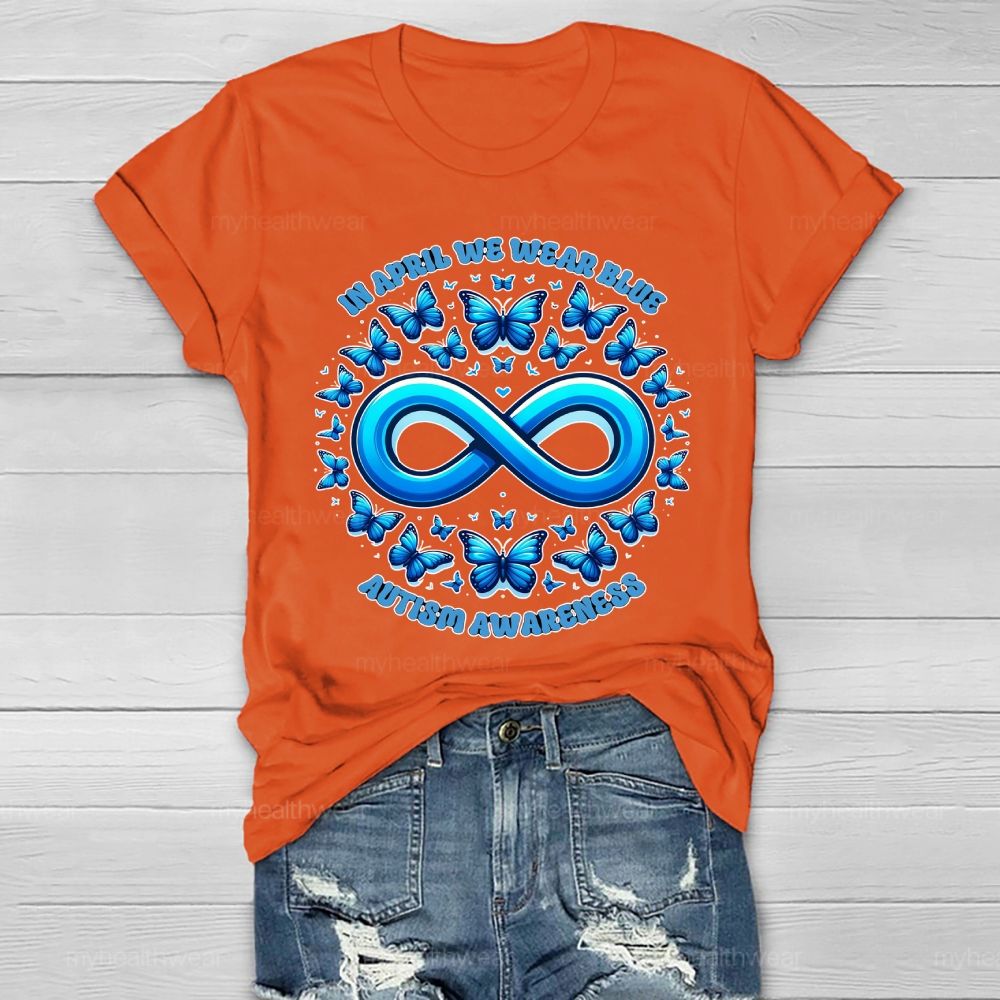 In April We Wear Blue Autism Awareness Blue Butterfly Healthwear T-shirt