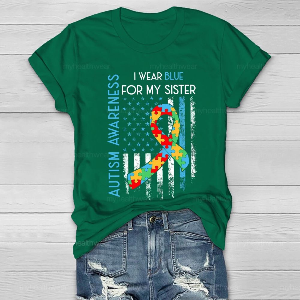 In April I Wear Blue For My Sister Autism Awareness Healthwear T-shirt
