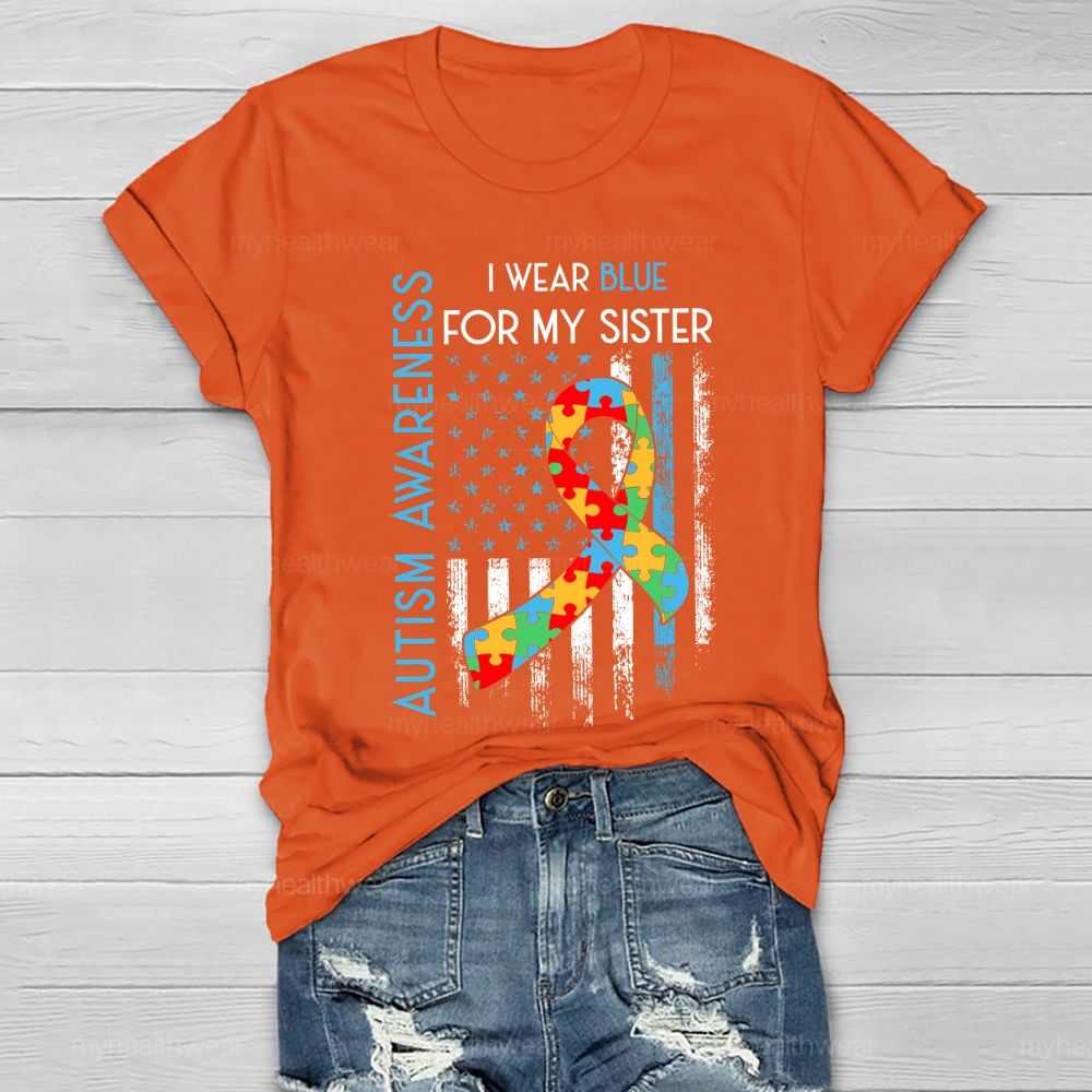 In April I Wear Blue For My Sister Autism Awareness Healthwear T-shirt