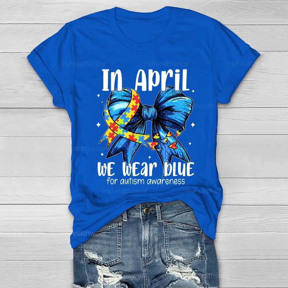 In April We Wear Blue For Autism Awareness Butterfly Puzzle Heart Healthwear T-shirt