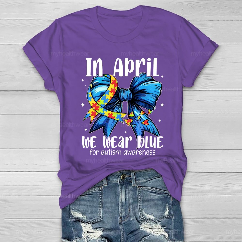 In April We Wear Blue For Autism Awareness Butterfly Puzzle Heart Healthwear T-shirt