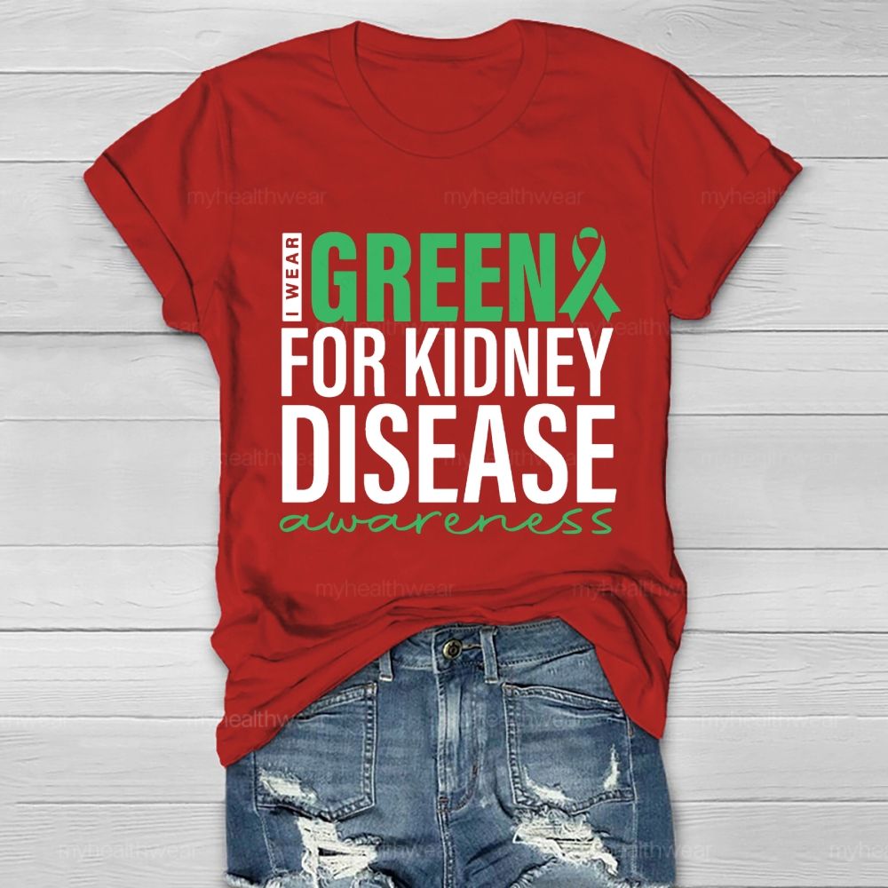 I Wear Green For Kidney Disease Awareness Healthwear T-shirt