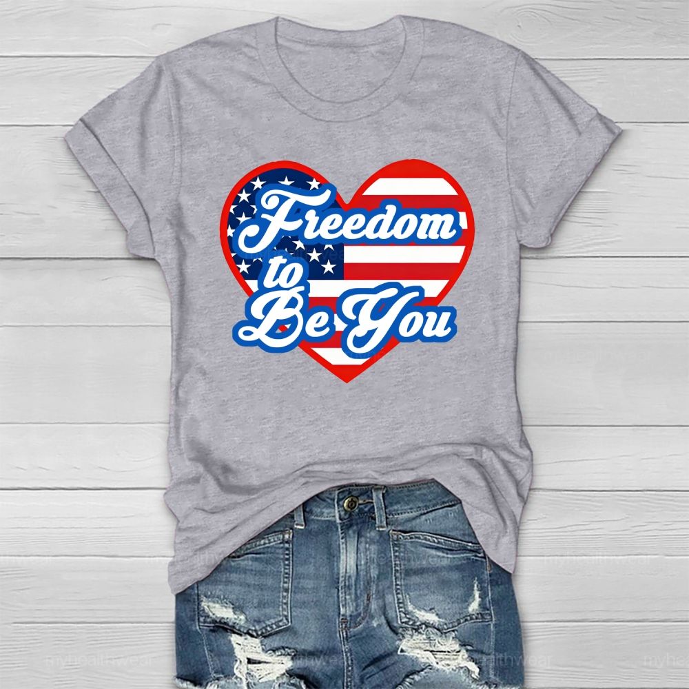 Freedom To Be You Healthwear T-shirt