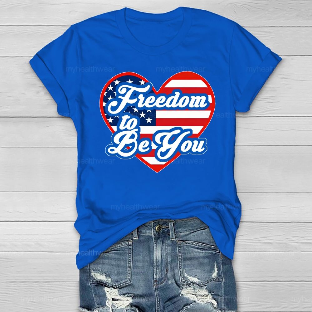 Freedom To Be You Healthwear T-shirt