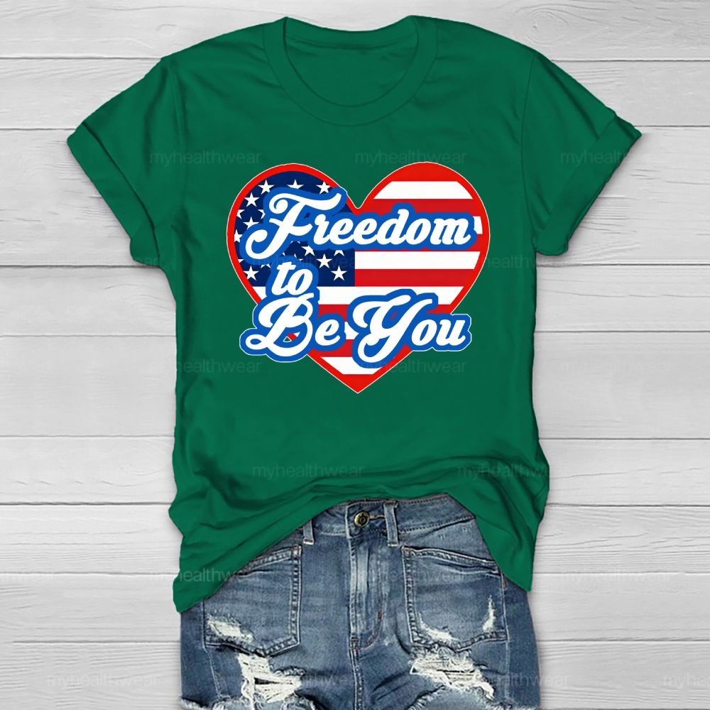 Freedom To Be You Healthwear T-shirt