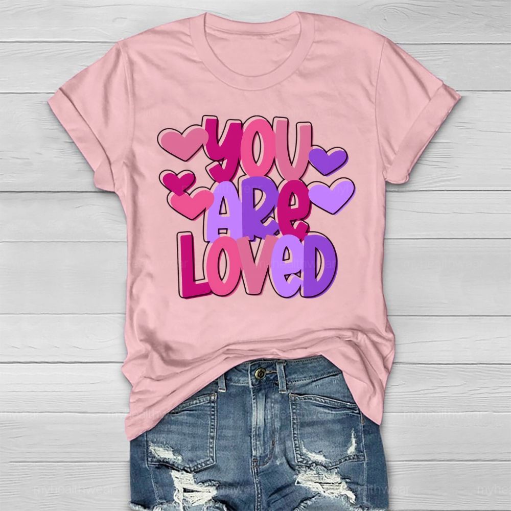You Are Loved Valentine Healthwear T-shirt