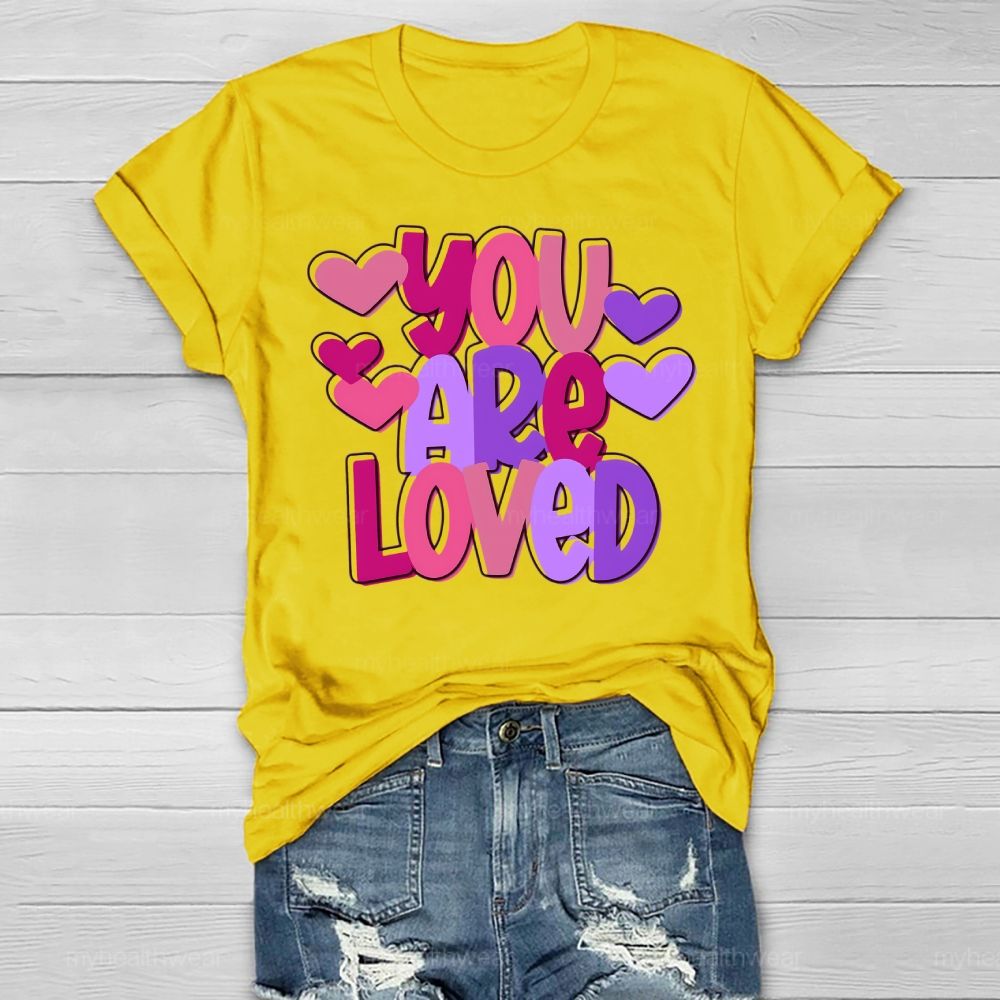 You Are Loved Valentine Healthwear T-shirt