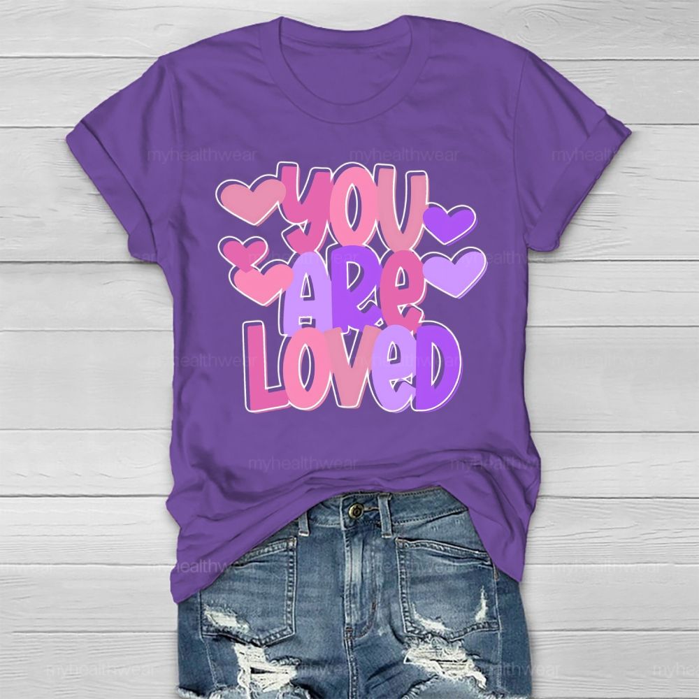 You Are Loved Valentine Healthwear T-shirt