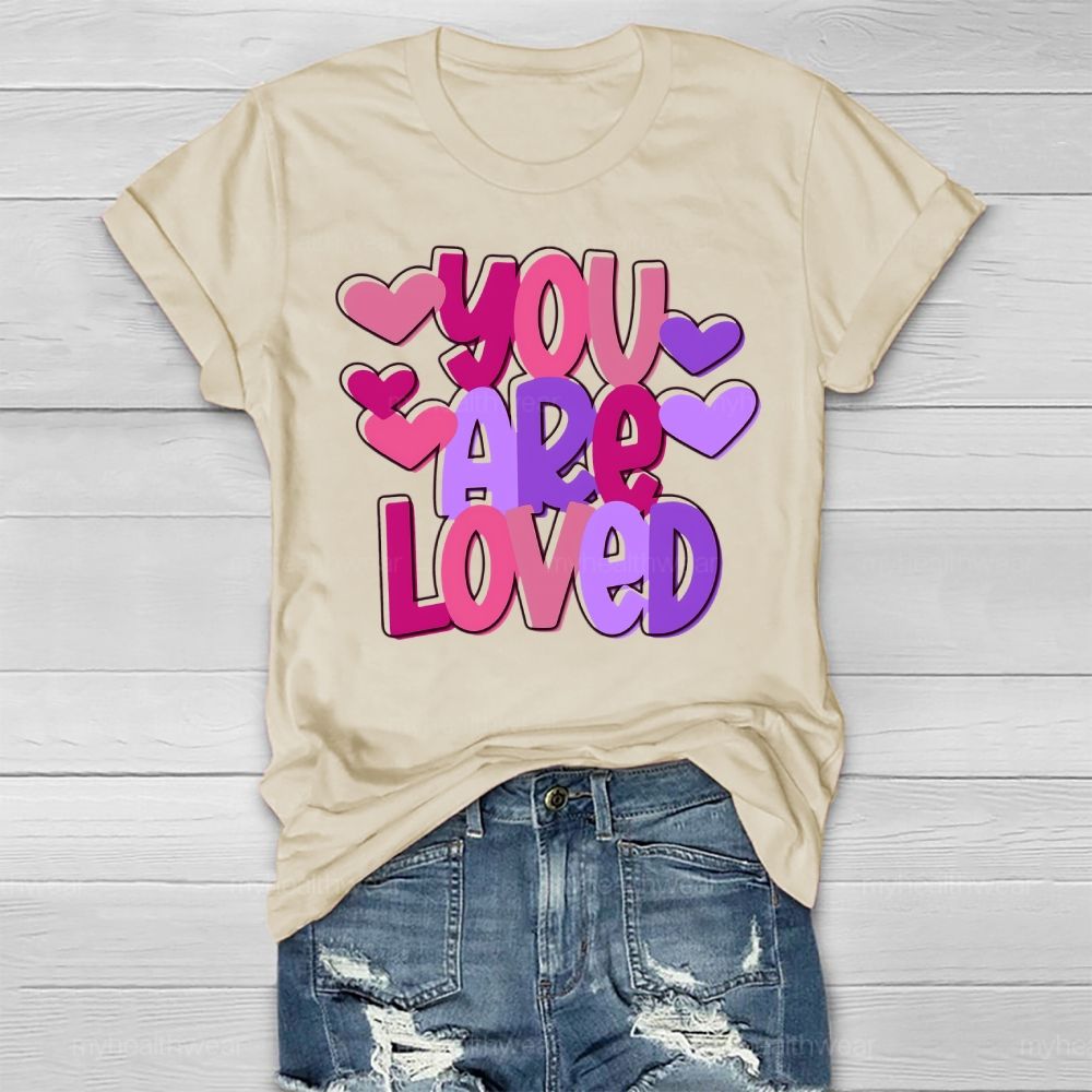 You Are Loved Valentine Healthwear T-shirt