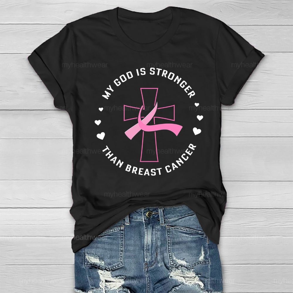 My God Is Stronger Than Breast Cancer Awareness Healthwear T-shirt