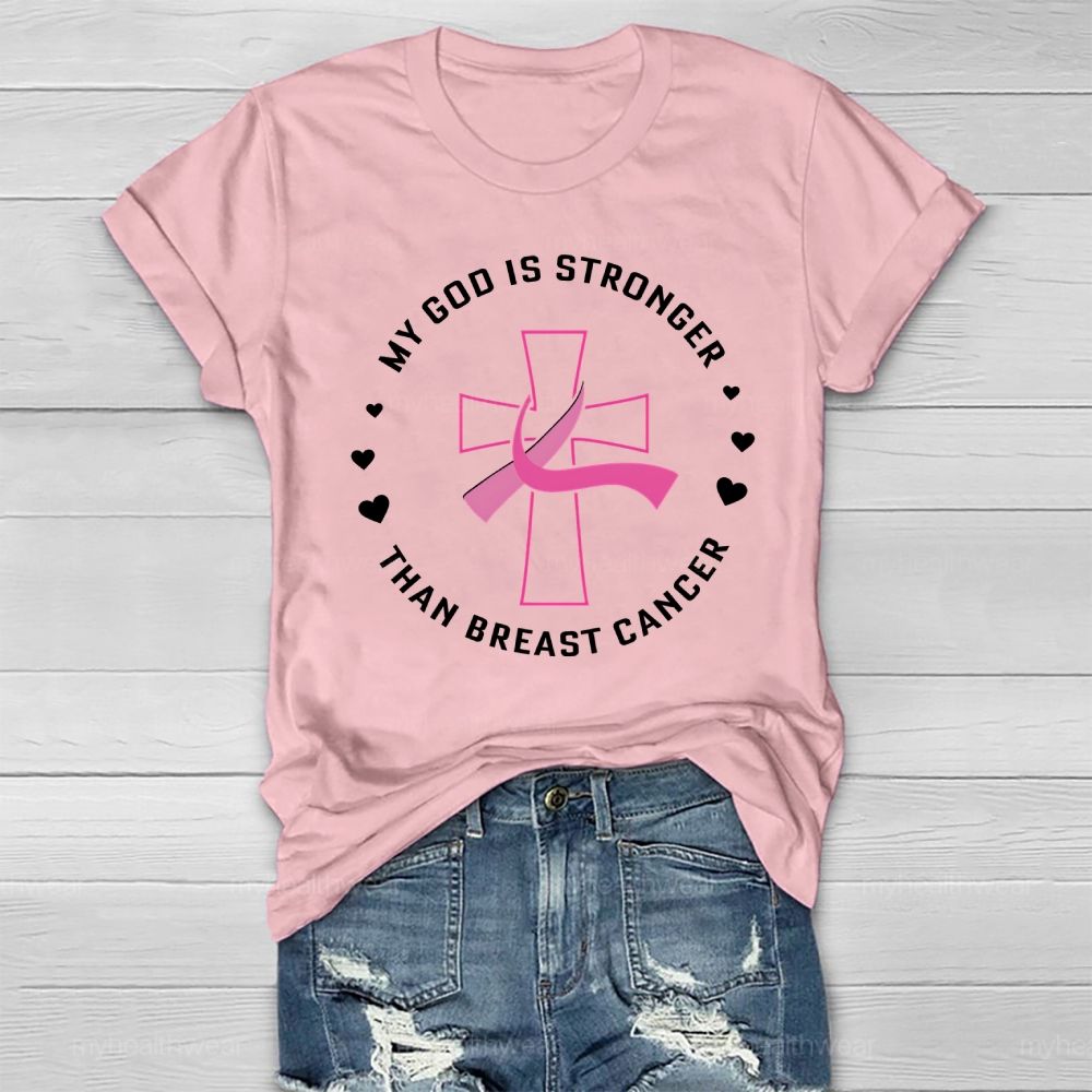 My God Is Stronger Than Breast Cancer Awareness Healthwear T-shirt