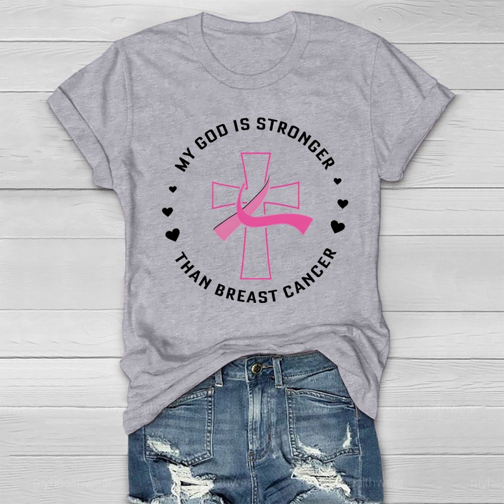 My God Is Stronger Than Breast Cancer Awareness Healthwear T-shirt