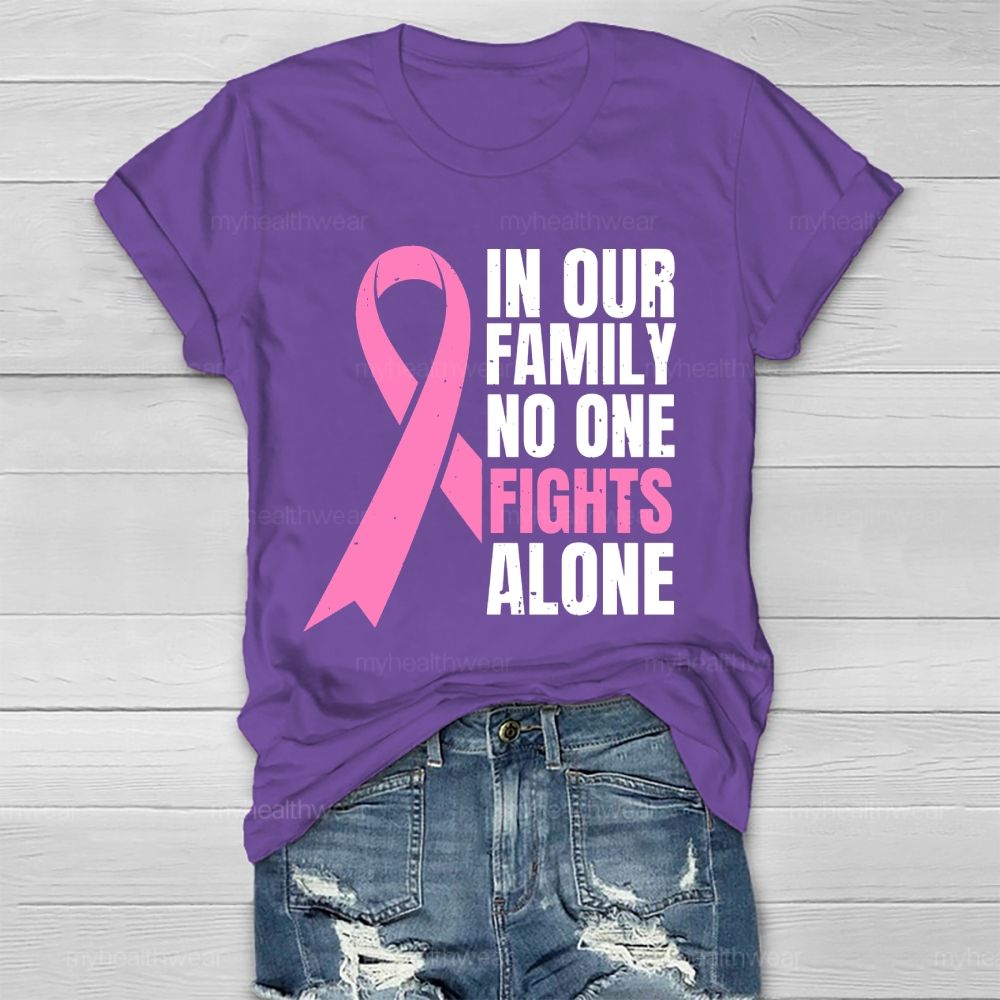 In Our Family No One Fights Alone Pink Ribbon Healthwear T-shirt