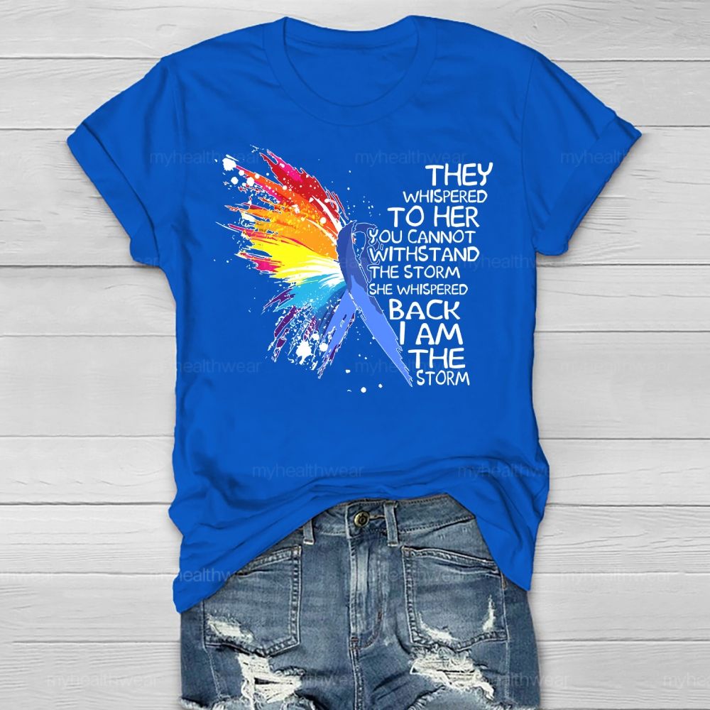 They Whispered To Her You Cannot Withstand The Storm Healthwear T-shirt