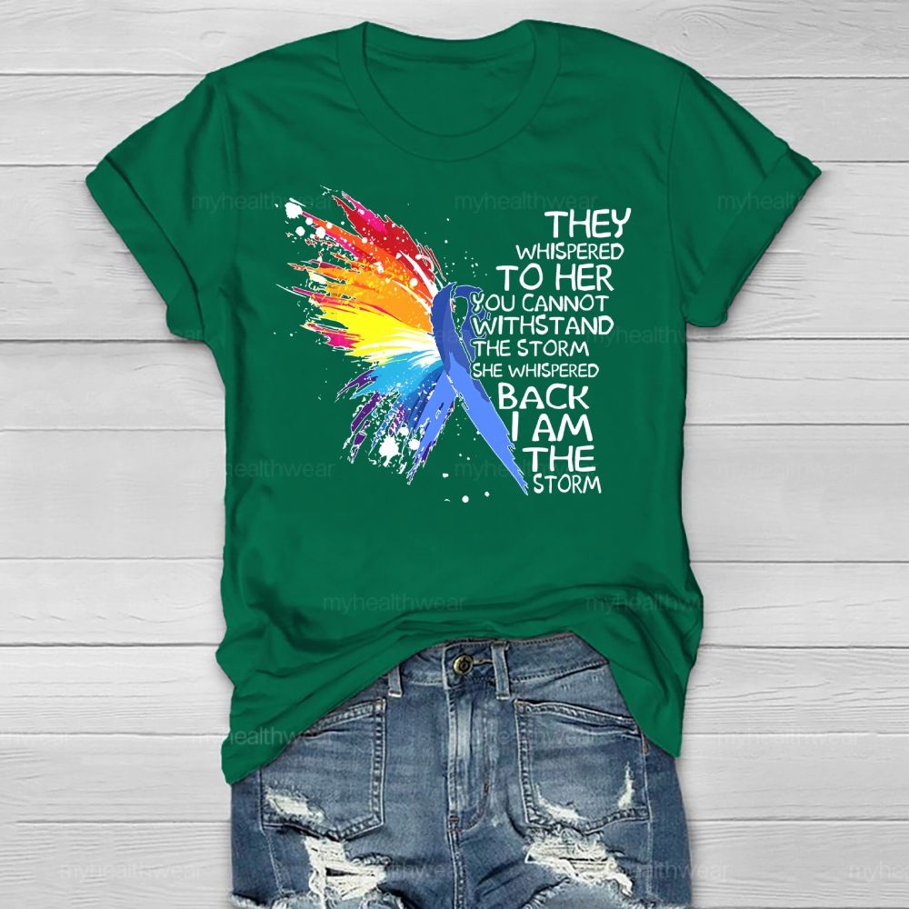 They Whispered To Her You Cannot Withstand The Storm Healthwear T-shirt