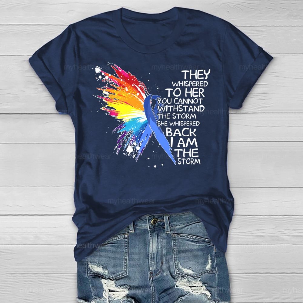 They Whispered To Her You Cannot Withstand The Storm Healthwear T-shirt