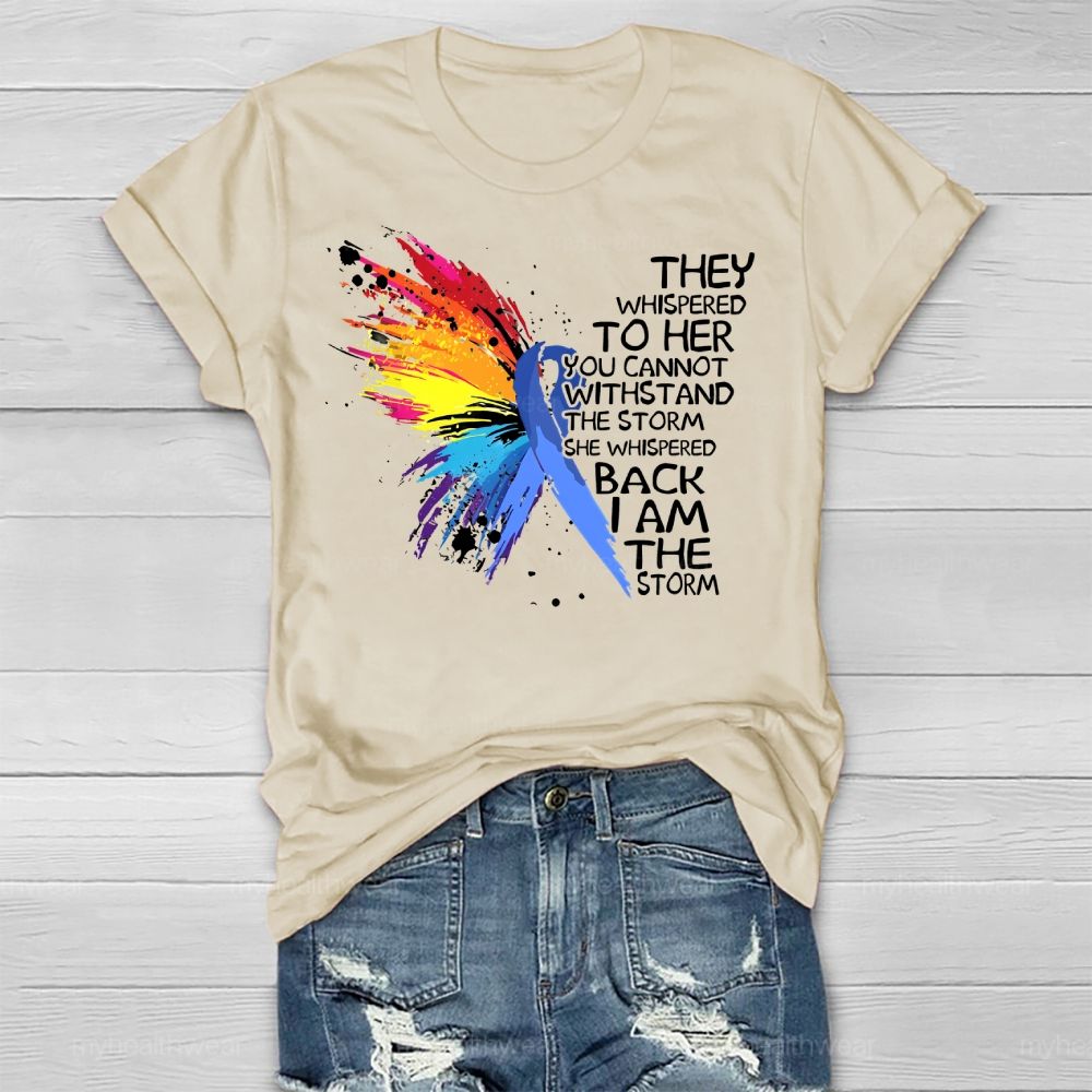 They Whispered To Her You Cannot Withstand The Storm Healthwear T-shirt